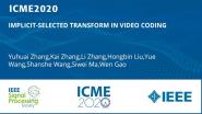 IMPLICIT-SELECTED TRANSFORM IN VIDEO CODING