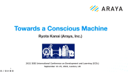 IEEE ICDL 2022 Keynote 5 - Towards a Conscious Machine