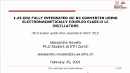 IEEE SWISS SSC (WEBINAR) : 1.25 GHZ FULLY INTEGRATED DC-?DC CONVERTER USING ELECTROMAGNETICALLY COUPLED CLASS-?D LC OSCILLATORS