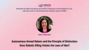Autonomous Armed Robots & the Principle of Distinction: Does Robotic Killing Violate the Laws of War? | LAWS Workshop @ ICRA 2022