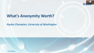 What's Anonymity Worth?