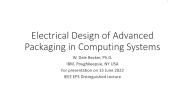 Electrical Design Of Advanced Packaging In Computing Systems