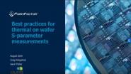 Best Practices for Thermal on Wafer S-Parameter Measurements Video