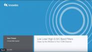 Low Loss/High Q S/C Band Filters: Clean Up the Window to Your COM Channel