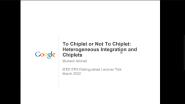 To Chiplet or Not To Chiplet: Heterogeneous Integration and Chiplets