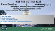 2021 PES ISGT NA 2/17 Panel Video: Emerging IoT and Blockchain Technologies for Power System Operation and Control