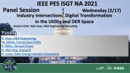 2021 PES ISGT NA 2/17 Panel Video: Industry Intersections: Digital Transformation in the Utility and DER Space