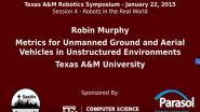 Metrics for Unmanned Ground and Aerial Vehicles in Unstructured Environments