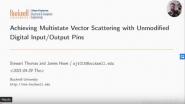 Achieving Multistate Vector Scattering with Unmodified Digital Input/Output Pins