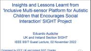 Insights and Lessons Learnt from ‘Inclusive Multi-sensor Platform for Autistic Children that Encourages Social Interaction’ SIGHT Project