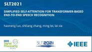 Simplified Self-Attention For Transformer-Based End-To-End Speech Recognition