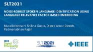 Noise-Robust Spoken Language Identification Using Language Relevance Factor Based Embedding