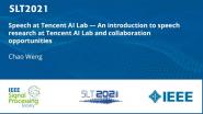 Speech At Tencent Ai Lab, An Introduction To Speech Research At Tencent Ai Lab And Collaboration Opportunities