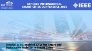 Tutorial 1: 5G enabled CAVs for Smart and Sustainable Mobility in Smart Cities