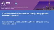A System for Unstructured Data Mining Using Dynamic Ensemble Selection
