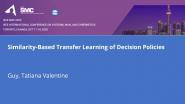 Similarity-Based Transfer Learning of Decision Policies