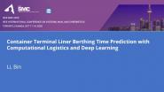 Container Terminal Liner Berthing Time Prediction with Computational Logistics and Deep Learning