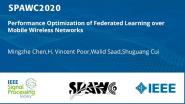 Performance Optimization of Federated Learning over Mobile Wireless Networks