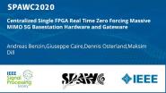 Centralized Single FPGA Real Time Zero Forcing Massive MIMO 5G Basestation Hardware and Gateware