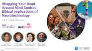 WIE ILC 2022 - Wrapping Your Head Around Mind Control: Ethical Implications of Neurotechnology