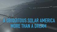 A Ubiquitous Solar America – More than a Dream