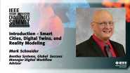 Mark Schneider - Smart Cities, Digital Twins, & Reality Modeling - IEEE VIC Summit