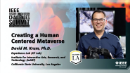 Dr. David Krum - Creating a Human-Centered Metaverse - IEEE VIC Summit
