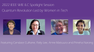 2022 IEEE WIE ILC Spotlight Session - Quantum Revolution 