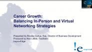 Career Growth â€“ Balancing In-Person and Virtual Networking Strategies -WIE ILC 2021