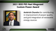 IEEE PES Nari Hingorani Custom Power Award, Ambrish Chandra-PES Awards Ceremony 2021