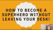 How to become a superhero without even leaving your desk! - WIE ILC 2021
