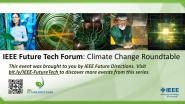 IEEE Future Tech Forum: Climate Change Roundtable